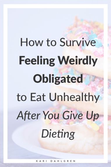 eating unhealthy after giving up dieting