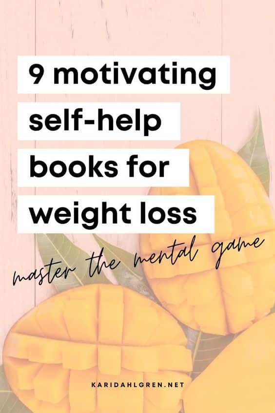 9 Best Self-Help Books for Weight Loss (Updated for 2021) | Kari Dahlgren