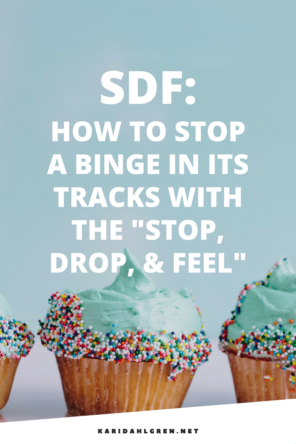 The How to Stop a Binge in Its Tracks with the "Stop, Drop