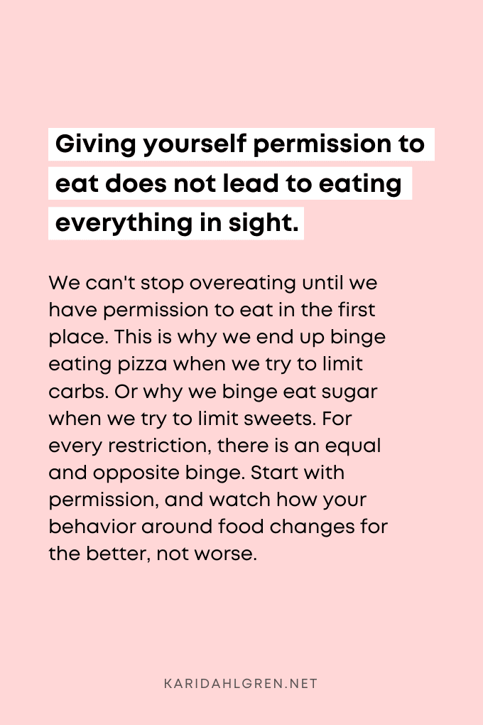 pink background with text overlay that says "giving yourself permission to eat does not lead to eating everything in sight. We can't stop overeating until we have permission to eat in the first place"