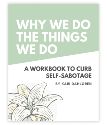 Cover of the workbook "Why We Do the Things We Do, A Workbook to Curb Self-Sabotage"