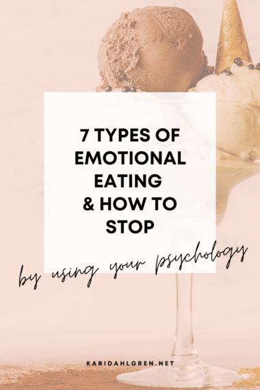 7 types of emotional eating & how to stop using psychology