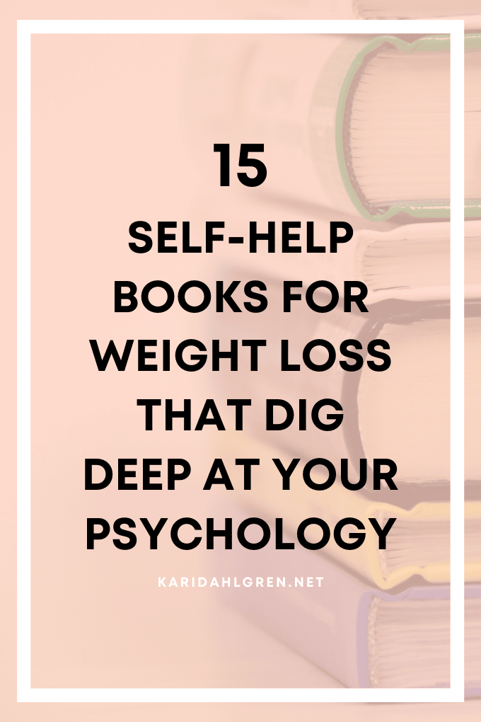 15 self help books for weight loss that dig deep at your psychology