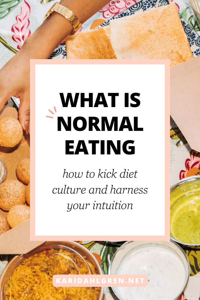 what is normal eating? how to kick diet culture & harness your intuition