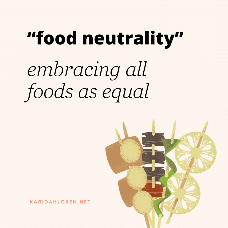 "food neutrality:" embracing all foods as equal
