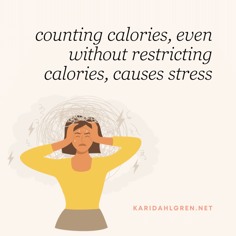 counting calories, even without restricting calories, causes stress