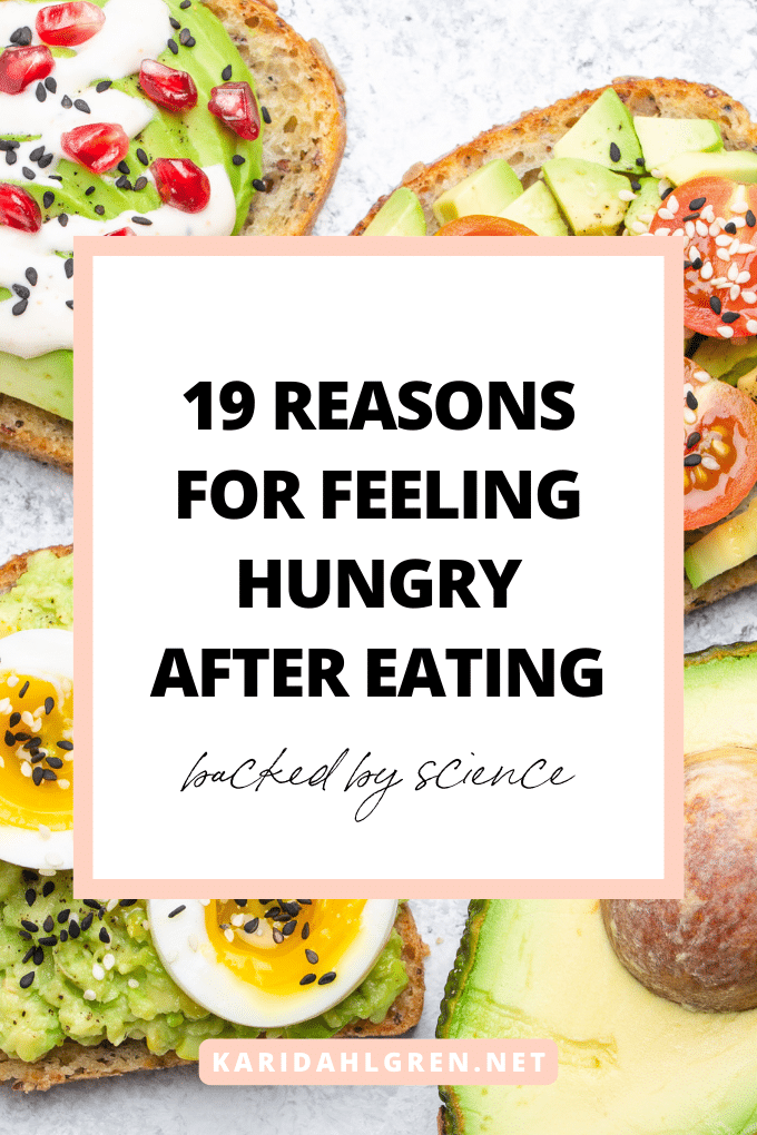 19 reasons for feeling hungry after eating—backed by science