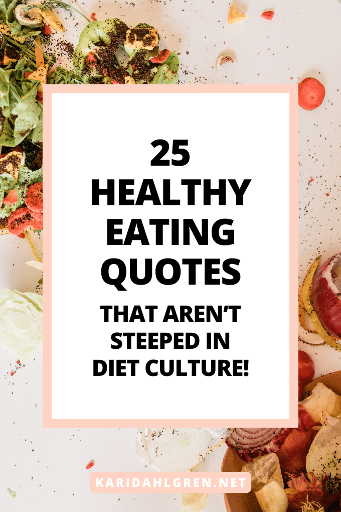 25 healthy eating quotes that aren't steeped in diet culture!